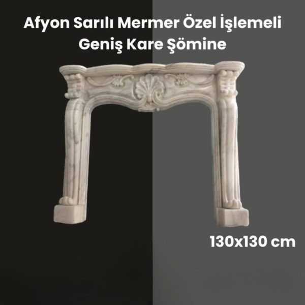 Afyon Sarılı Mermer Özel İşlemeli Geniş Kare Şömine