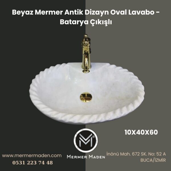 Beyaz Mermer Antik Dizayn Oval Lavabo - Batarya Çıkışlı | Modern ve Şık Doğal Taş Lavabo